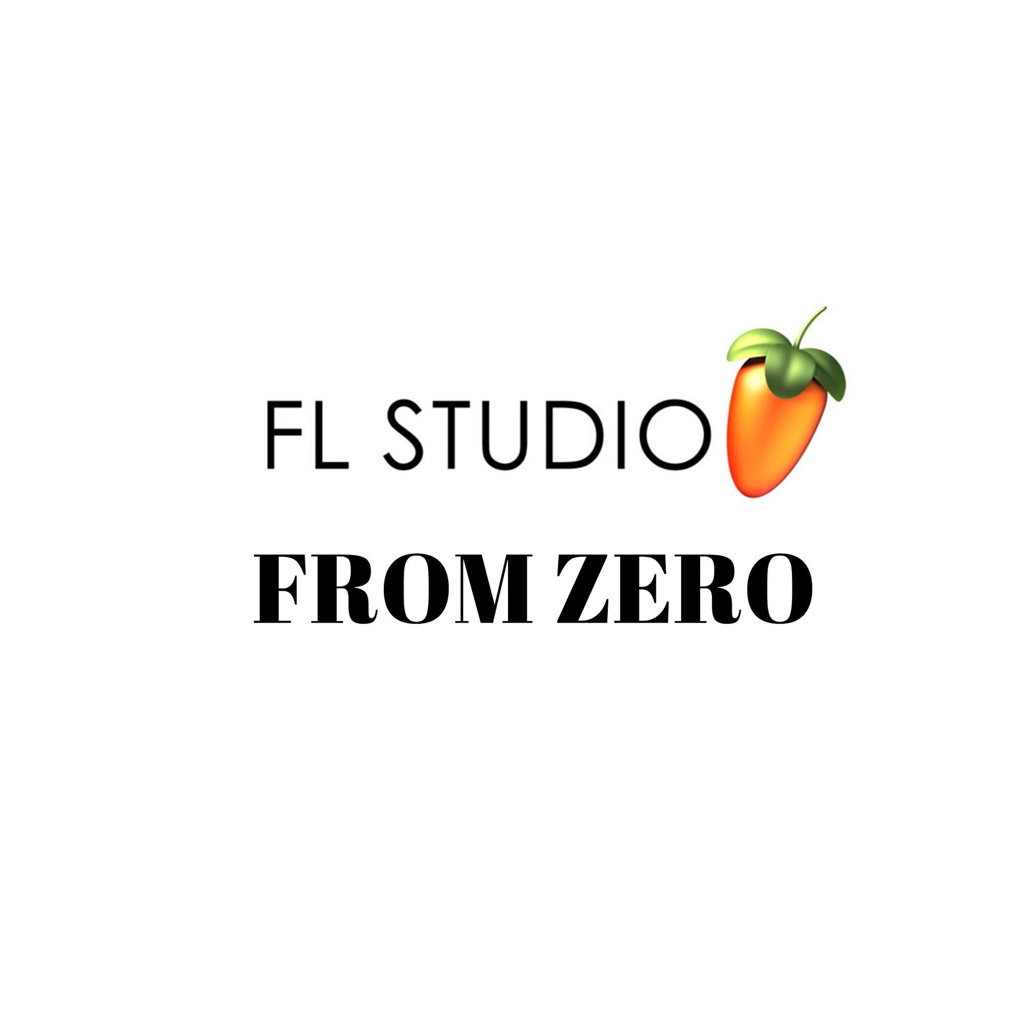FL STUDIO FROM ZERO